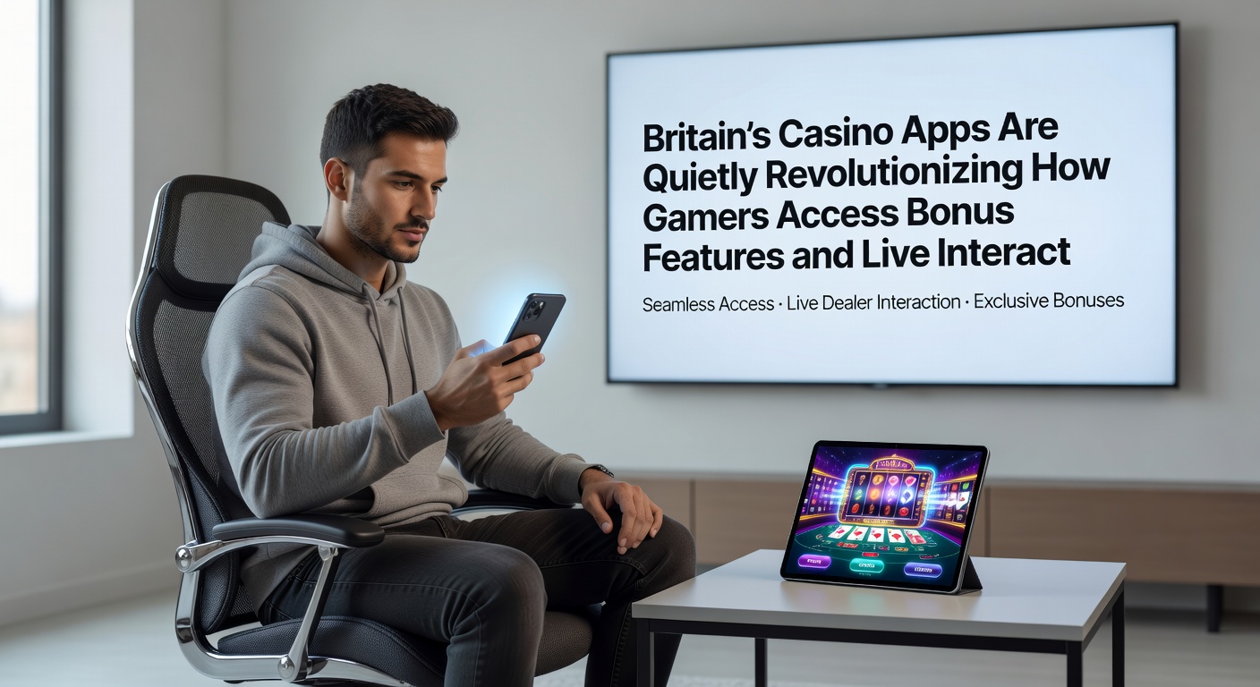 Live dealer sessions integrated into British casino mobile apps with real-time chat and bonus overlays